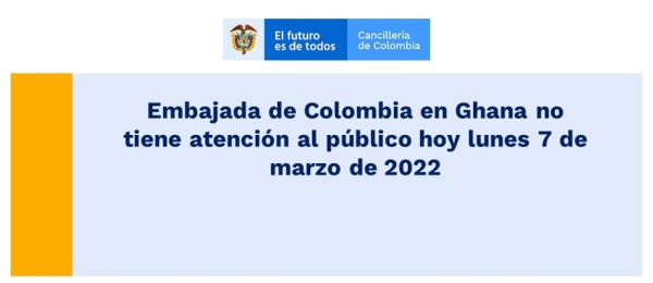 Embajada de Colombia en Ghana no tiene atención al público hoy lunes 7 de marzo 